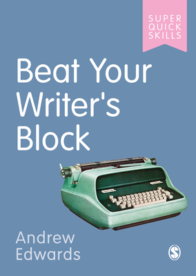 Beat Your Writers Block (Super Quick Skills)