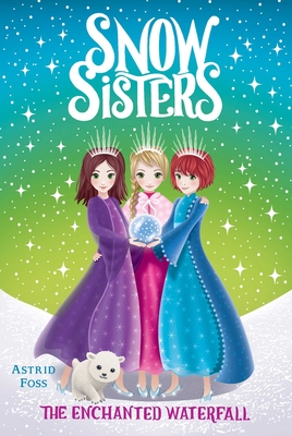 Image for The Enchanted Waterfall (4) (Snow Sisters) The Enchanted Waterfall (4) (Snow Sisters)