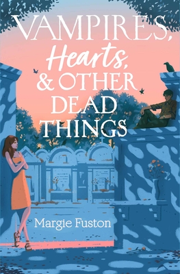 Image for Vampires, Hearts & Other Dead Things Vampires, Hearts & Other Dead Things
