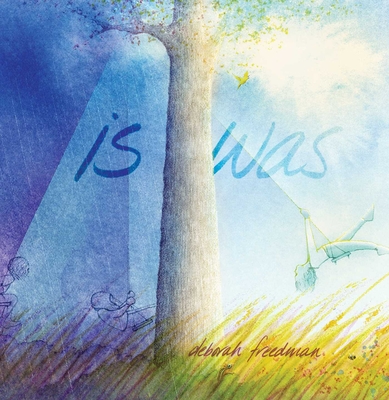 Image for Is Was Is Was