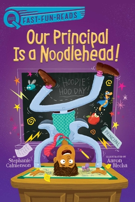 Our Principal Is a Noodlehead! (QUIX)