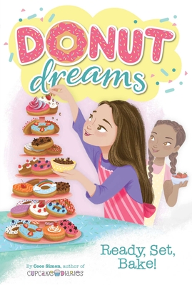 Image for Ready, Set, Bake! (5) (Donut Dreams) Ready, Set, Bake! (5) (Donut Dreams)