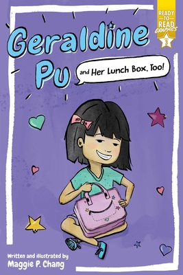 Geraldine Pu and Her Lunch Box, Too!: Ready-To-Read Graphics Level 3