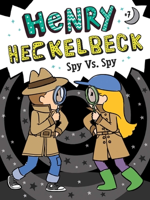 Image for Henry Heckelbeck Spy vs. Spy (7) Henry Heckelbeck Spy vs. Spy (7)