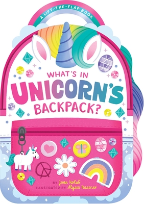 What's in Unicorn's Backpack: A Lift-the-Flap Book