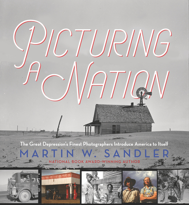Picturing a Nation: The Great Depressions Finest Photographers Introduce America to Itself