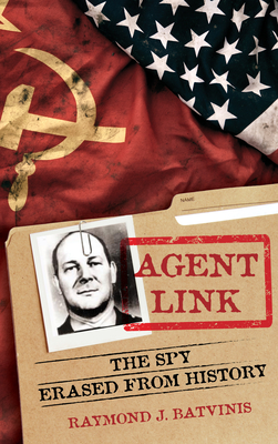 Agent Link: The Spy Erased from History (Security and Professional Intelligence Education Series)