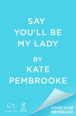 Say You'll Be My Lady