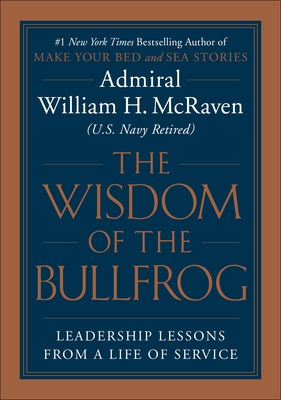 Image for WISDOM OF THE BULLFROG: LEADERSHIP MADE SIMPLE (BUT NOT EASY)