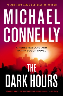 The Dark Hours (A Rene Ballard and Harry Bosch Novel, 3)