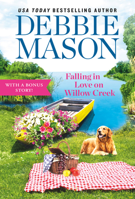 Falling in Love on Willow Creek: Includes a Bonus Story (Highland Falls, 3)
