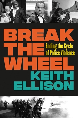 Break the Wheel: Ending the Cycle of Police Violence