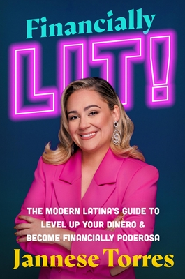 Financially Lit! The Modern Latina's Guide To Leve