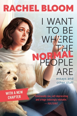 I WANT TO BE WHERE THE NORMAL PEOPLE ARE ESSAYS AND OTHER STUFF