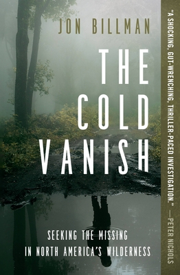 Cold Vanish: Seeking the Missing in North America's Wilderness