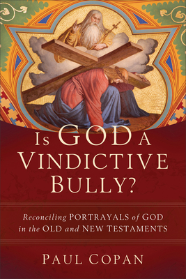 Image for Is God a Vindictive Bully?