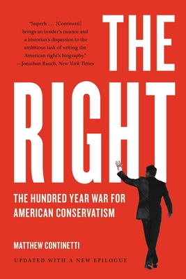 Right: The Hundred-Year War for American Conservatism
