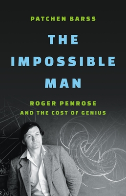 The Impossible Man Roger Penrose And The Cost Of G