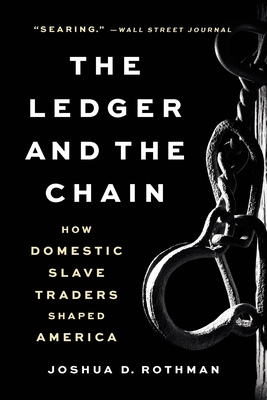 Ledger and the Chain: How Domestic Slave Traders Shaped America