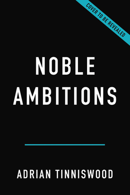 Noble Ambitions: The Fall and Rise of the English Country House After World War II