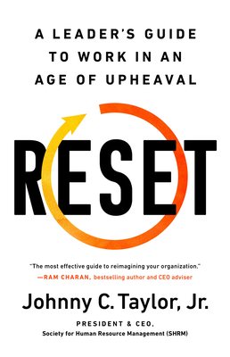 Reset: A Leader's Guide to Work in an Age of Upheaval