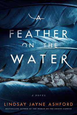 Image for A Feather on the Water: A Novel