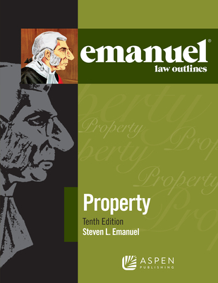 Image for Emanuel Law Outlines for Property Emanuel Law Outlines for Property