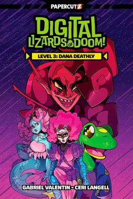 DIGITAL LIZARDS OF DOOM! LEVEL 3: DANA DEATHLY