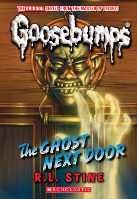 The Ghost Next Door (Classic Goosebumps #29) (29)