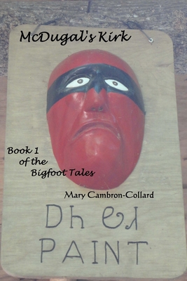 Image for McDugal's Kirk: Book 1 of the Bigfoot Tales McDugal's Kirk: Book 1 of the Bigfoot Tales
