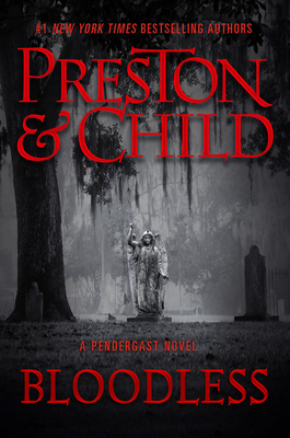 Bloodless (A Pendergast Novel)