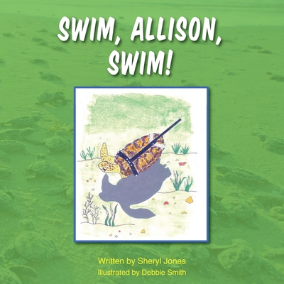 Image for Swim, Allison, Swim! Swim, Allison, Swim!