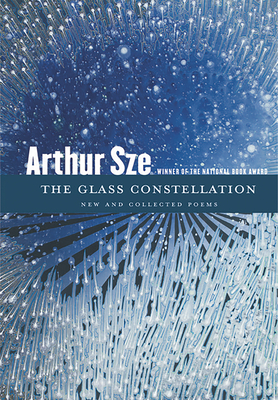 Glass Constellation: New And Collected Poems