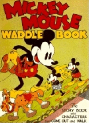 THE MICKEY MOUSE WADDLE BOOK.