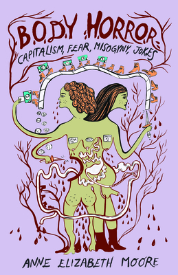 Image for Body Horror: Capitalism, Fear, Misogyny, Jokes Body Horror: Capitalism, Fear, Misogyny, Jokes