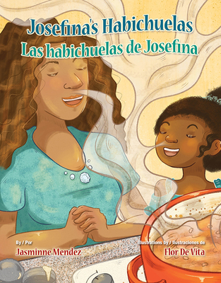Josefina's Habichuelas / Las Habichuelas de Josefina (English and Spanish Edition)