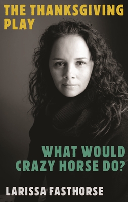 Thanksgiving Play / What Would Crazy Horse Do