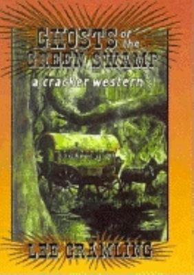 Ghosts of the Green Swamp (Cracker Western)