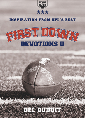 Image for First Down Devotions II: Inspiration from the NFL's Best (Stars of the Faith)