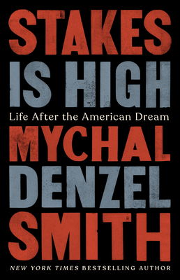 Image for Stakes Is High: Life After the American Dream Stakes Is High: Life After the American Dream