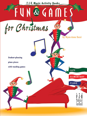 Fun & Games for Christmas (Fjh Music Activity Books)