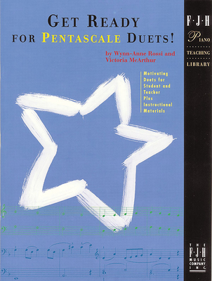 Image for Get Ready for Pentascale Duets! (The FJH Piano Teaching Library) Get Ready for Pentascale Duets! (The FJH Piano Teaching Library)