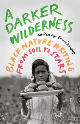 Image for A Darker Wilderness: Black Nature Writing from Soil to Stars