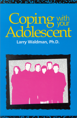 Image for Coping with Your Adolescent