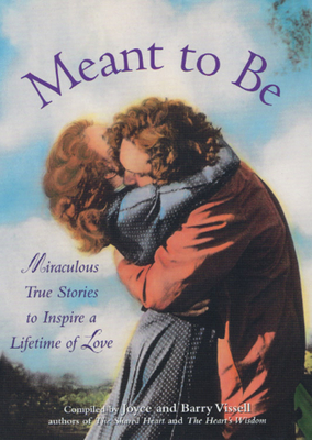 Image for Meant to Be: Miraculous Stories to Inspire a Lifetime of Love Meant to Be: Miraculous Stories to Inspire a Lifetime of Love