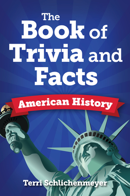 The Book of Facts and Trivia: American History
