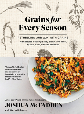 Grains For Every Season: Rethinking Our Way With Grains