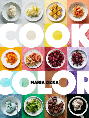 Image for Cook Color: A Rainbow of 100 Recipes Cook Color: A Rainbow of 100 Recipes