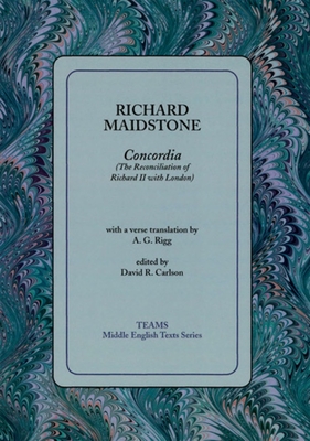 Concordia (The Reconciliation of Richard II with London) (Middle English Texts)