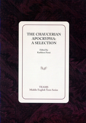 The Chaucerian Apocrypha: A Selection (Teams Middle English Texts)